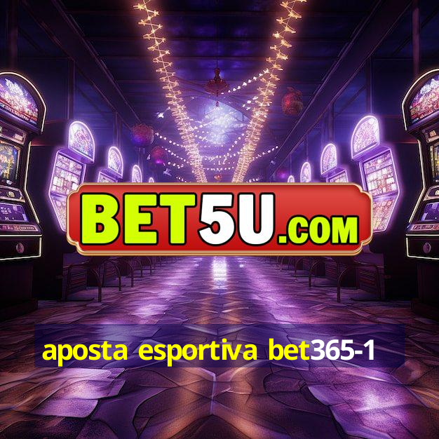 aposta esportiva bet365